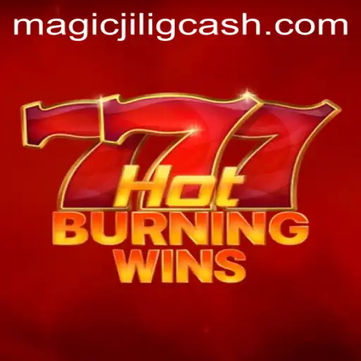 Exploring the Excitement of HotBurningWins - A Thrilling Online Gaming Experience at MAGICJILI.COM
