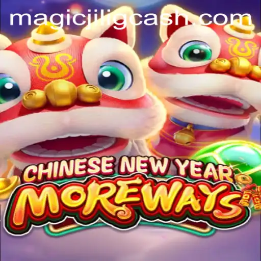 Discover the Magic of CHINESENEWYEARMOREWAYS at MAGICJILI.COM