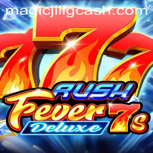 The Thrilling World of RushFever7sDeluxe on MAGICJILI.COM