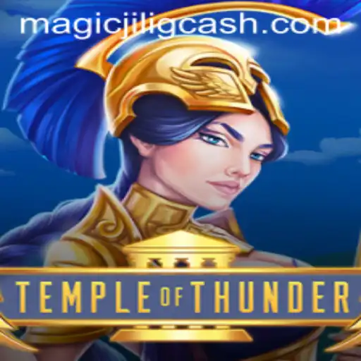 Exploring the Mystical Realm of TempleofThunder with MAGICJILI.COM